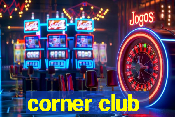 corner club